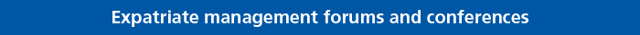 Expatriate management forums and conferences